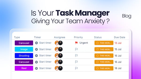 Is Your Task Manager Giving Your Team Anxiety?